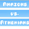 Amazons vs Athenians - Amazons vs Athenians