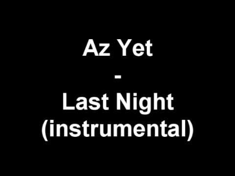 Az Yet » Az Yet - Last Night (instrumental)