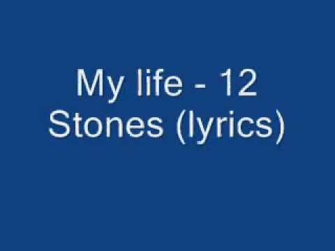 12 Stones » 12 Stones - My Life(lyrics)