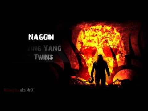 Ying Yang Twins » Ying Yang Twins - Naggin