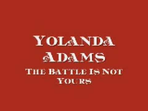 Yolanda Adams » Yolanda Adams - The Battle Is Not Yours