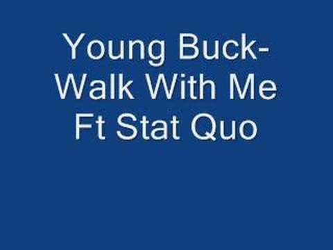 Young Buck » Young Buck- Walk With Me Ft Stat Quo