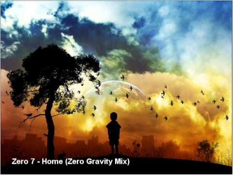 Zero 7 » Zero 7 - Home (Zero Gravity Mix)