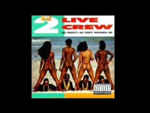 2 Live Crew » 2 Live Crew - If you Believe in Having Sex