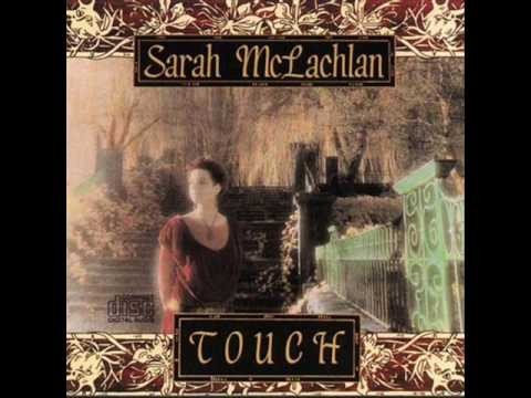 Sarah McLachlan » Sarah McLachlan- Touch