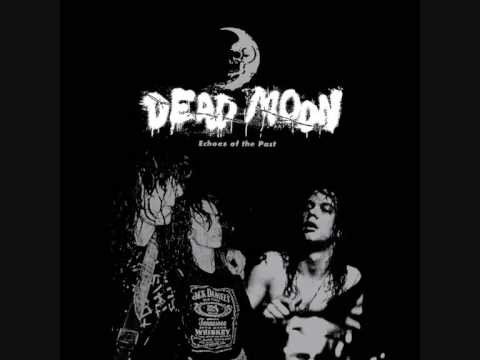 Dead Moon » Dead Moon - The Way It Is .wmv