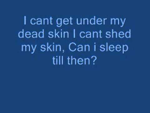 Crossfade » Crossfade. Dead skin lyrics.
