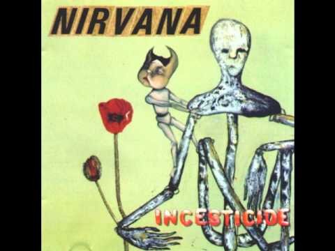 Nirvana » Nirvana - Incesticide - 15 - Aneurysm