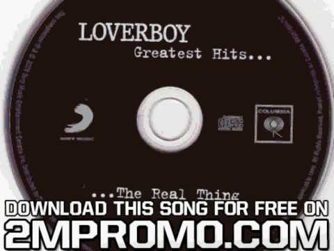 Loverboy » Loverboy Greatest Hits    The Real Thing Notorious