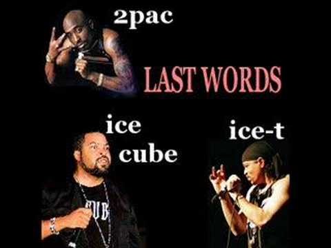 2Pac » Last Words - 2Pac ft. Ice-T & Ice Cube