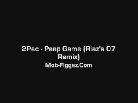 2Pac » 2Pac - Peep Game (Riaz's 07 Remix)
