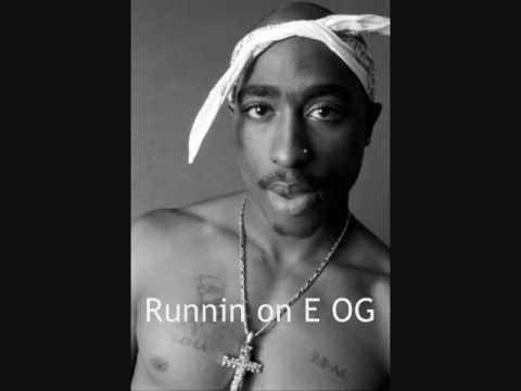 2Pac » 2Pac -  Runnin on E OG