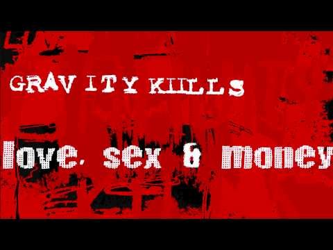 Gravity Kills » Gravity Kills - Love, Sex & Money