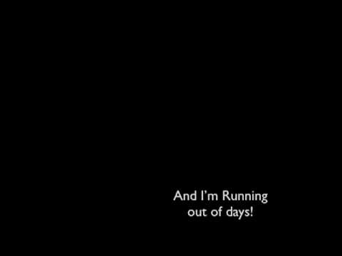 3 Doors Down » 3 Doors Down - Running Out of Days Lyrics