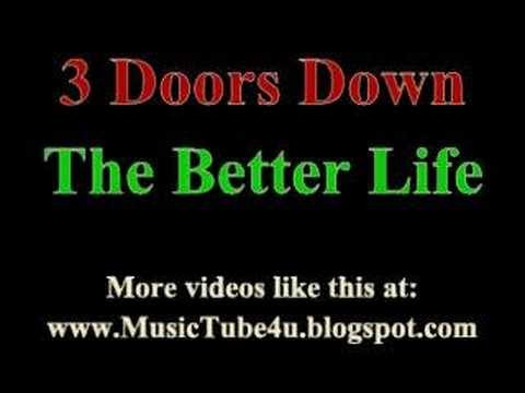 3 Doors Down » 3 Doors Down - The Better Life (lyrics & music)