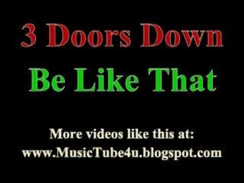 3 Doors Down » 3 Doors Down - Be Like That (lyrics & music)