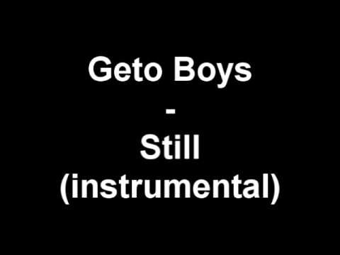 Geto Boys » Geto Boys - Still (instrumental)