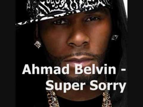 Ahmad » Ahmad Belvin - Super Sorry w/lyrics !