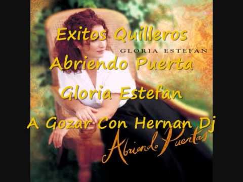 Gloria Estefan » Exitos Quilleros Gloria Estefan abriendo puerta