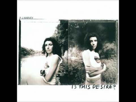 PJ Harvey » No Girl so Sweet-PJ Harvey (Is This Desire?).wmv