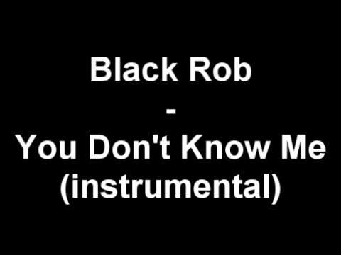 Black Rob » Black Rob - You Don't Know Me (instrumental)