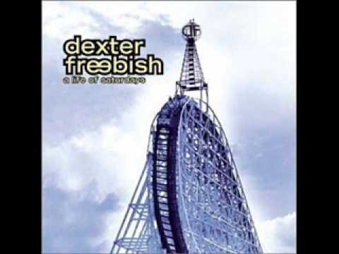 Dexter Freebish » Dexter Freebish - Life of Saturdays (with lyrics)