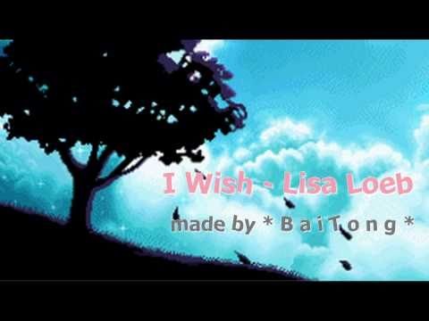 Lisa Loeb » Lisa Loeb - I Wish (Lyric)