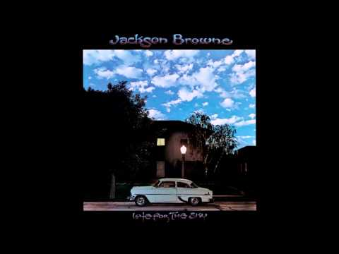 Jackson Browne » Jackson Browne - Late for the Sky