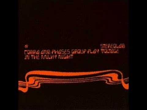 Stereolab » Stereolab - Come and Play in the Milky Night
