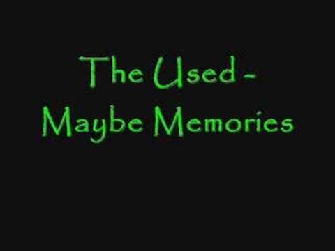 The Used » The Used - Maybe Memories + Lyrics