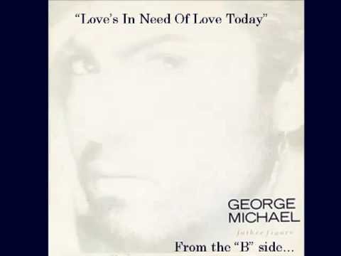 George Michael » George Michael - Love's In Need Of Love Today