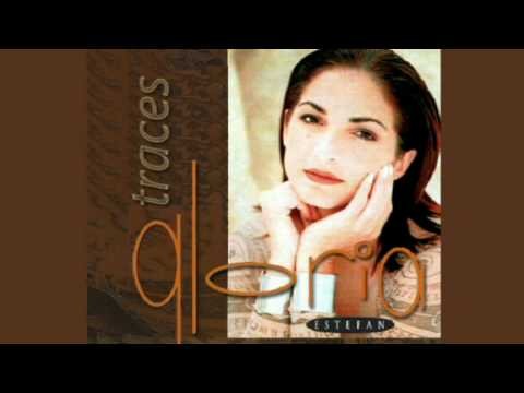 Gloria Estefan » Gloria Estefan - Traces (Audio)
