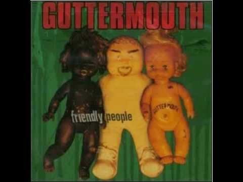 Guttermouth » Guttermouth - Your Late