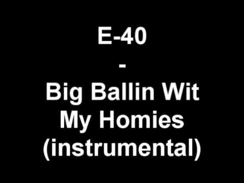 E-40 » E-40 - Big Ballin Wit My Homies (instrumental)
