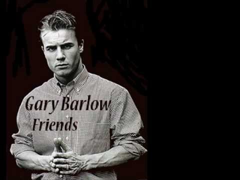 Gary Barlow » Gary Barlow - Friends