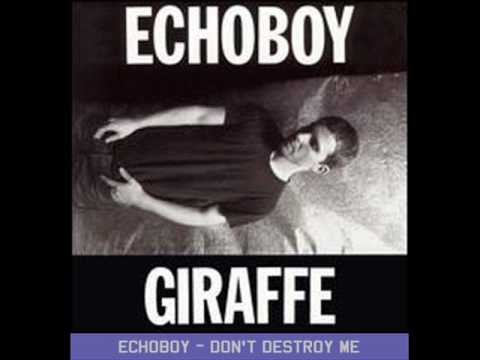 Echoboy » Echoboy - Don't Destroy Me