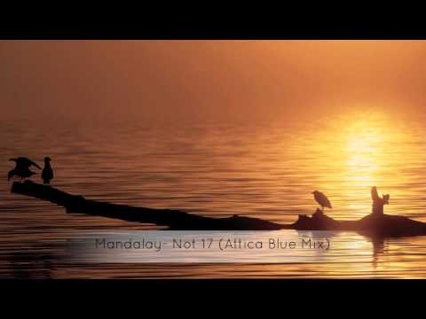 Attica Blues » Mandalay- Not 17 (Attica Blues Mix)