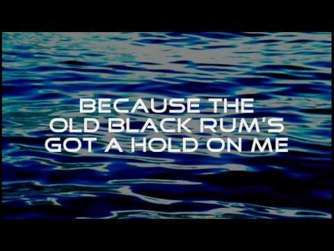 Great Big Sea » The Old Black Rum - Great Big Sea - Lyrics ,