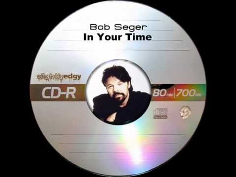 Bob Seger » Bob Seger - In Your Time
