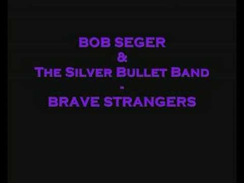Bob Seger » Bob Seger - Brave Strangers