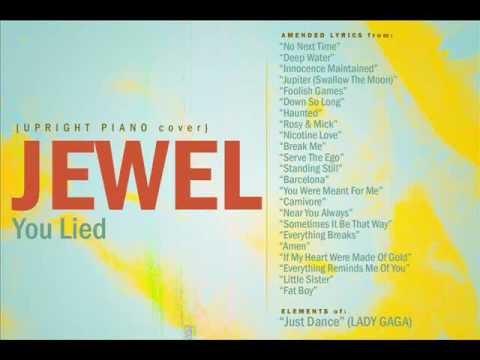 Jewel » Piano Cover: "You Lied"/"No Next Time" (Jewel)