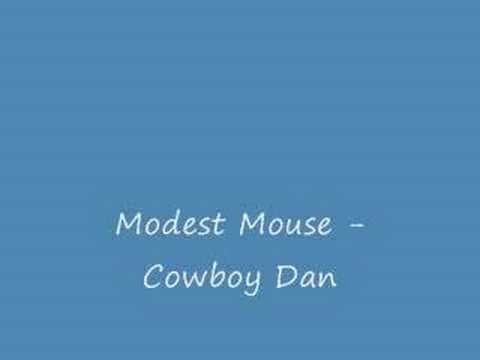 Modest Mouse » Modest Mouse - Cowboy Dan
