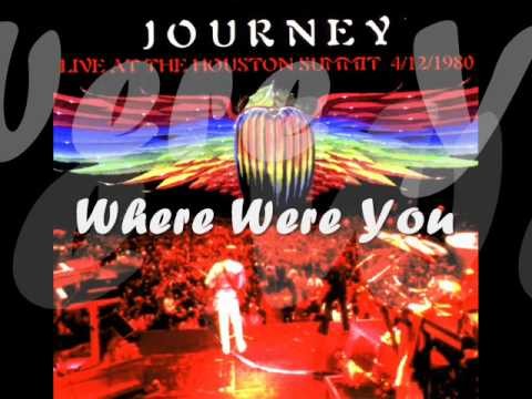 Journey » Journey - Where Were You (Live in Houston 1980)