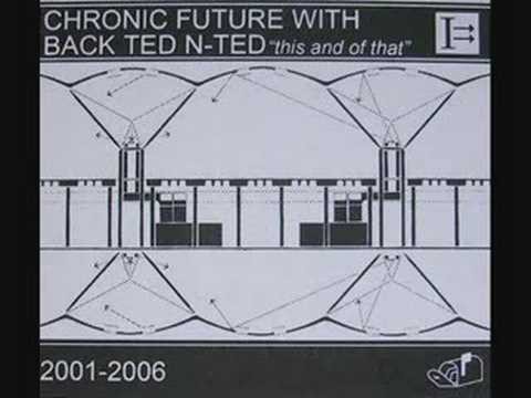 Chronic Future » Chronic Future - All Things Considered