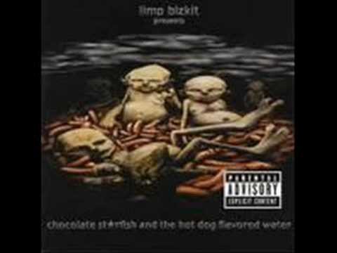 Limp Bizkit » Limp Bizkit Outro (Chocolate Starfish...)