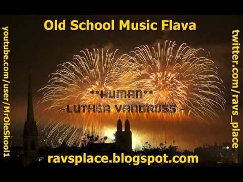 Luther Vandross » Chicgo Style Steppin..Luther Vandross ~ Human