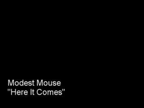 Modest Mouse » Modest Mouse - Here It Comes