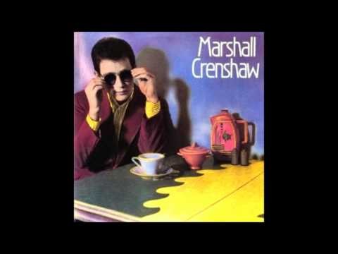 Marshall Crenshaw » Marshall Crenshaw Cynical Girl (HQ)