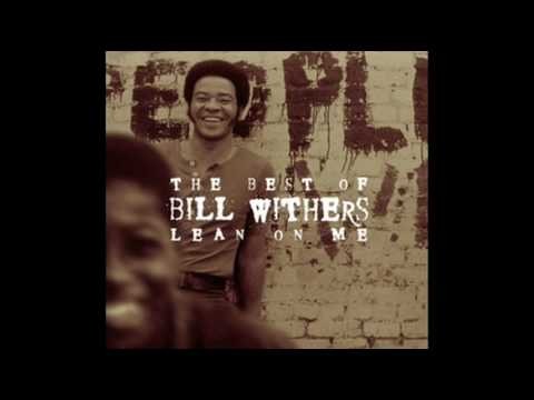 Bill Withers » Bill Withers - Let Me Be the One You Need