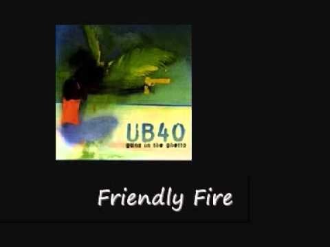 UB40 » UB40 Friendly Fire Guns In The Ghetto